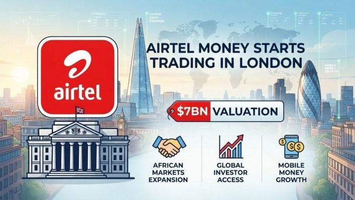 Airtel Money starts trading in London at a $7bn Valuation