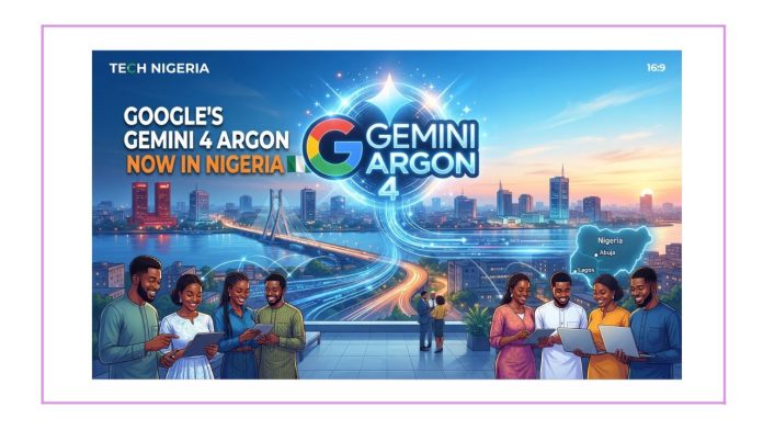 Google's Gemini 4 Argon is now in Nigeria,